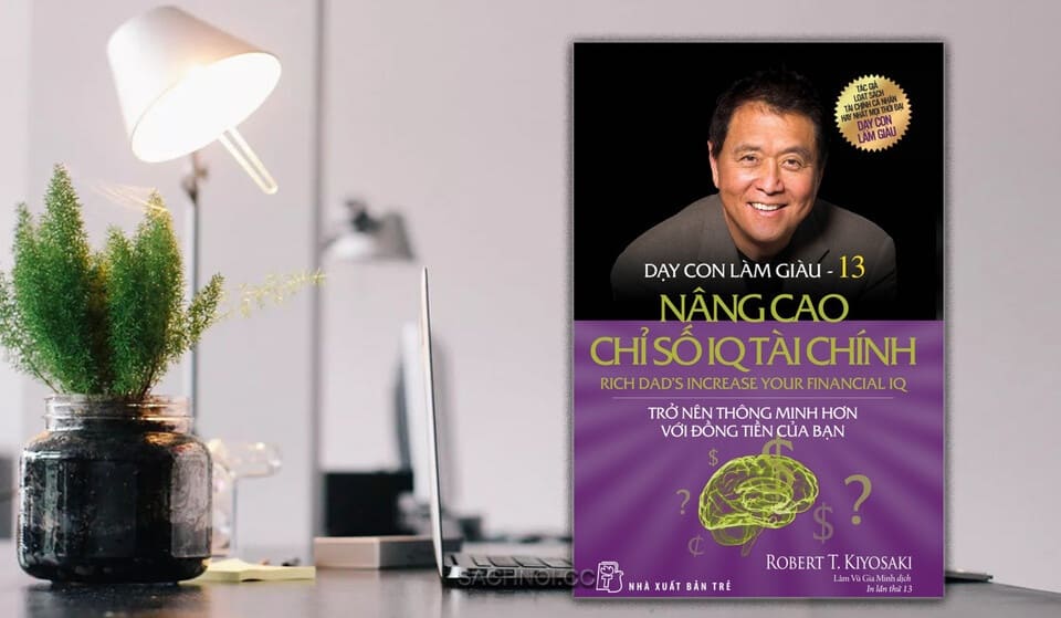 Sách Dạy Con Làm Giàu 13 - Nâng Cao Chỉ Số IQ Tài Chính
