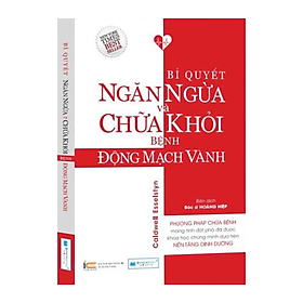 Sách Bí quyết ngăn ngừa và chữa khỏi bệnh động mạch vành 