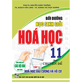 Sách - Bồi dưỡng học sinh giỏi hoá học 11 theo chuyên đề - Hóa học Đại cương và Vô cơ - HA