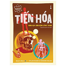 Dẫn Nhập Ngắn Về Khoa Học - Tiến Hóa (Minh Họa Sinh Động Bằng Tranh) - Bản Quyền