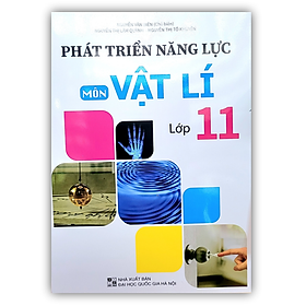 Sách - Phát triển năng lực môn Vật Lí Lớp 11