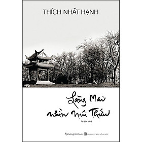 Làng Mai Nhìn Núi Thứu