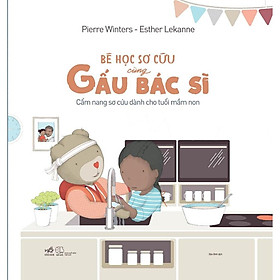 Sách - Bé học sơ cứu cùng Gấu Bác Sĩ