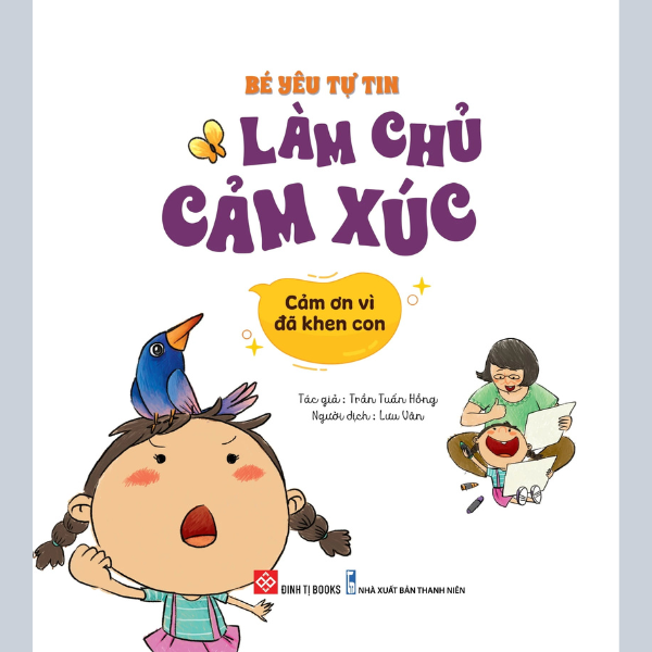 Bé Yêu Tự Tin Làm Chủ Cảm Xúc - Cảm Ơn Vì Đã Khen Con