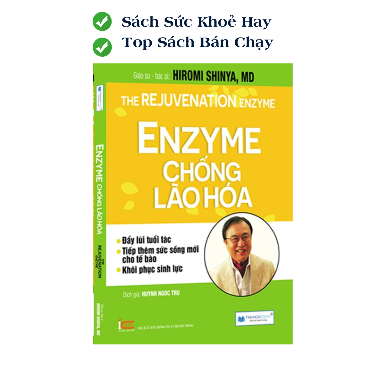 BÍ QUYẾT ĂN UỐNG ĐỂ KHOẺ -TRẺ - ĐẸP: Ăn lành sống mạnh + Enzyme chống lão hoá