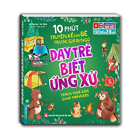 Sách - 10 phút truyện kể cho bé trước giờ đi ngủ - Dạy trẻ biết ứng xử