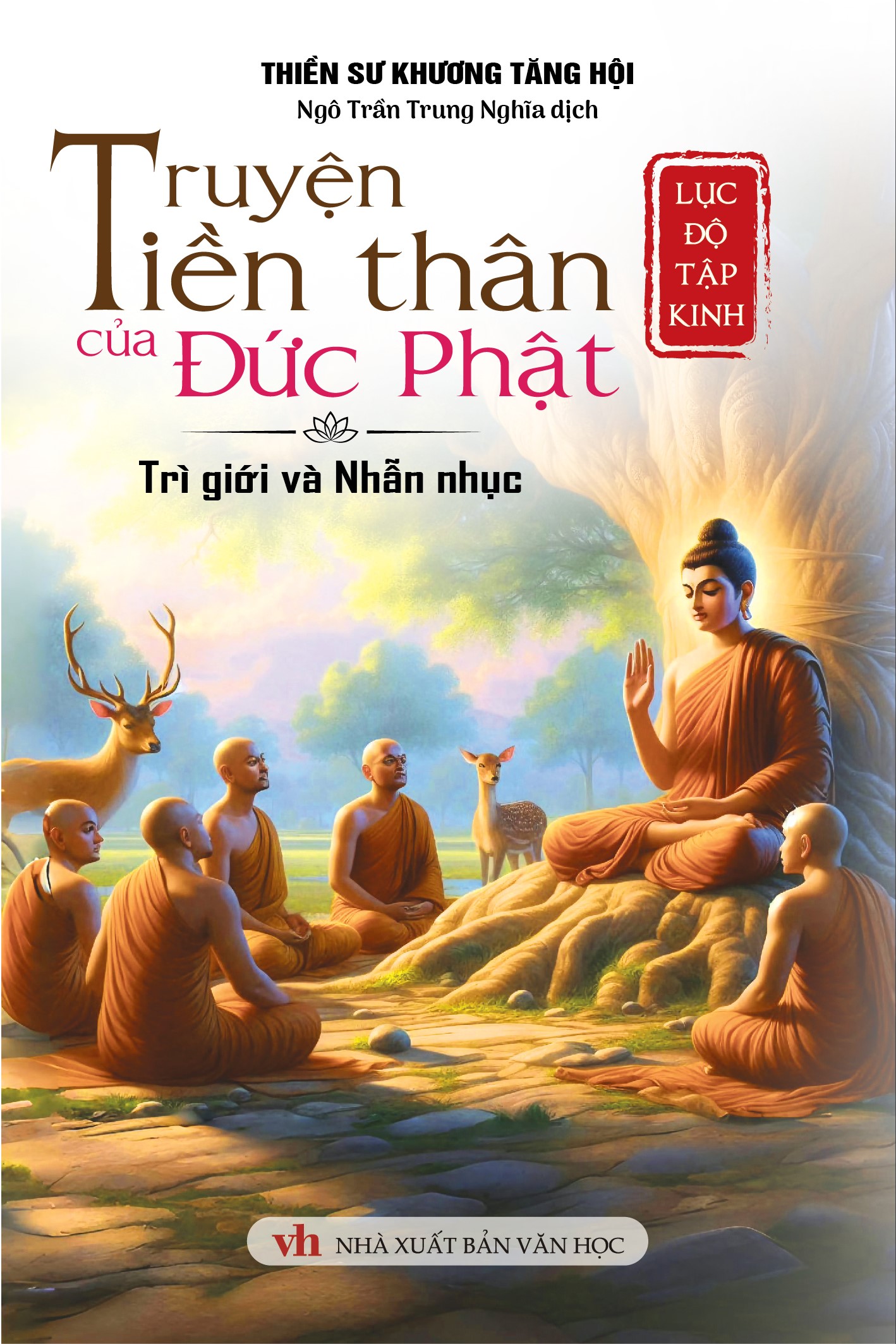 Sách - Lục Độ Tập Kinh - Truyện Tiền Thân Của Đức Phật - Trì Giới Nhẫn Nhục