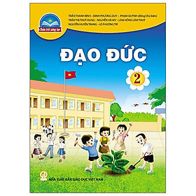 Sách Giáo Khoa Đạo Đức Bài Học Lớp 2 Bộ Chân Trời Sáng Tạo Năm 2021