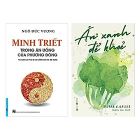Combo Sách Kỹ Năng Sống - Sống Khỏe: Minh Triết Trong Ăn Uống Của Phương Đông (Tái Bản) + Ăn Xanh Để Khỏe - (Bộ 2 Cuốn Sách / Sách Đang Được Tìm Kiếm / Sách Hay / Tặng Kèm Postcard Greenlife)