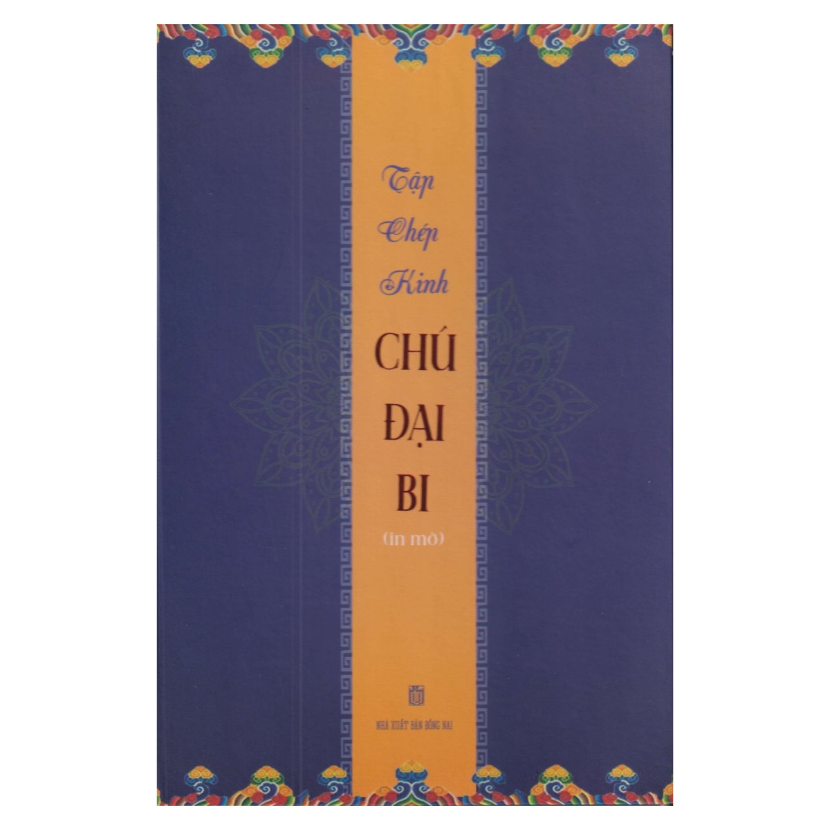 Tập Chép Kinh Chú Đại Bi ( In Mờ ) - tặng tờ chú đại bi