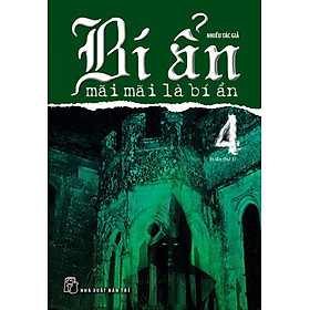 Bí Ẩn Mãi Mãi Là Bí Ẩn - Tập 4 (Tái bản năm 2022)