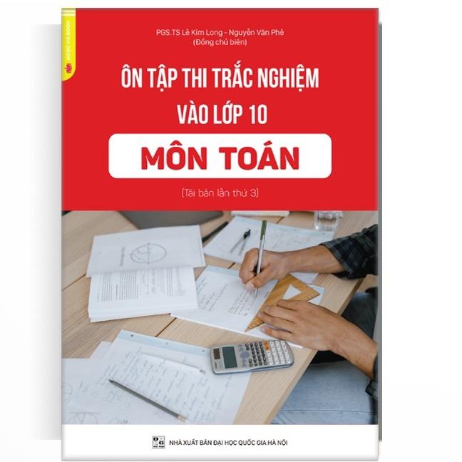Sách Ôn thi trắc nghiệm vào lớp 10 môn Toán