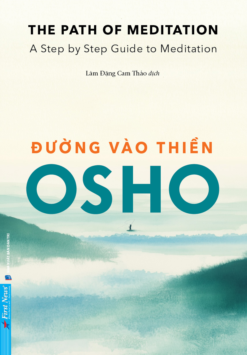 Sách OSHO Đường Vào Thiền - The Path Of Meditation - First News
