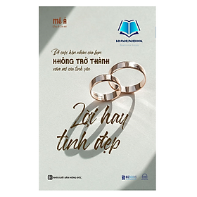 Sách - Lời hay tình đẹp - Để cuộc hôn nhân của bạn không trở thành nấm mồ của tình yêu (MC)