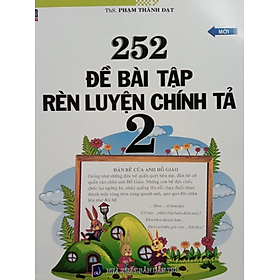 Sách - 252 Đề Bài Tập Rèn Luyện Chính Tả 2