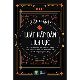 Luật Hấp Dẫn Tích Cực - Bản Quyền