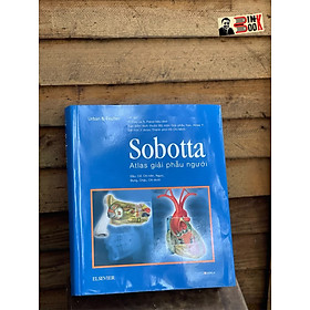 Bìa cứng, in màu toàn bộ _ SOBOTTA A.TLAS GIẢI PHẪU NGƯỜI (PHIÊN BẢN THỨ 14)– Johannes Sobotta- Đông A- NXB Dân Trí
