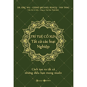 Trí Tuệ Cổ Xưa - Tất Cả Các Loại Nghiệp