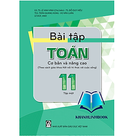 Sách - Bài tập toán 11 tập 1 cơ bản và nâng cao (Theo SGK Kết nối tri thức và cuộc sống)