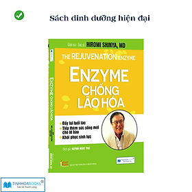 Sách dinh dưỡng hiện đại: Enzyme chống lão hoá (TB)
