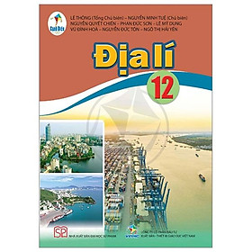 Sách giáo khoa Địa lí 12- Cánh Diều (Kèm Nilon bọc Sách)