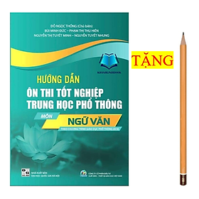 Sách - Hướng dẫn ôn thi tốt nghiệp trung học phổ thông môn ngữ văn (theo chương trình GDPT 2018)