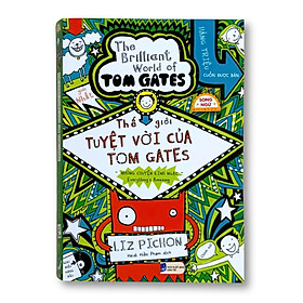 Thế giới tuyệt vời của Tom Gates - The Brilliant world of Tom Gates (Song ngữ Anh - Việt)