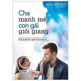 Cha Mạnh Mẽ, Con Gái Giỏi Giang - Bản Quyền