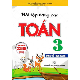 Sách - Bài Tập Nâng Cao Toán Lớp 3 - Dạng Vở Thực Hành - Biên Soạn Theo Chương Trình GDPT Mới - Hồng Ân