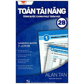Toán Tài Năng - Từng Bước Chinh Phục Toán Học 2B (7-8 Tuổi)