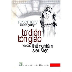 Từ Điển Tôn Giáo Và Các Thể Nghiệm Siêu Việt - Vanlangbooks