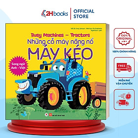 Sách- Song Ngữ Anh  Việt, Những Cỗ Máy Năng Nổ- Máy Kéo (Tái Bản 2021)- 2HBooks