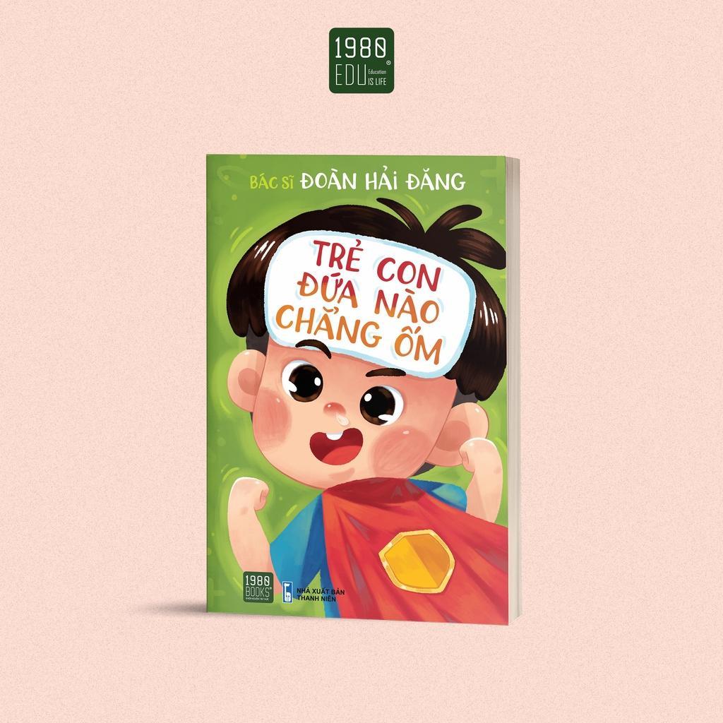 Trẻ con đứa nào chẳng ốm - BẢN QUYỀN
