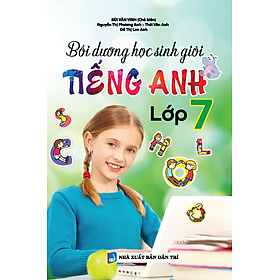 Bồi Dưỡng Học Sinh Giỏi Tiếng Anh 7 (Sách Màu)