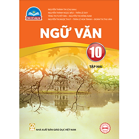 Sách giáo khoa Ngữ Văn 10- tập hai- Chân Trời Sáng Tạo (Kèm Nilon bọc Sách)