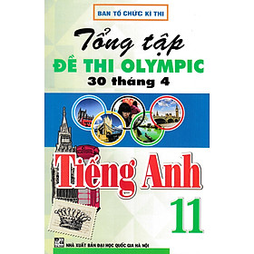 Tổng Tập Đề Thi Olympic 30 Tháng 4 Môn Tiếng Anh Lớp 11 - HA
