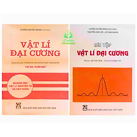Sách - Vật Lí Đại Cương + bài tập Tập 3: Quang Học - Vật Lý Lượng Tử (DN)