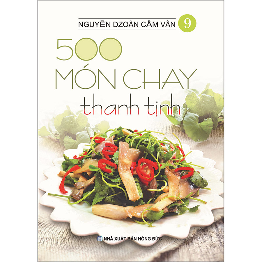 Combo 5 Cuốn: 500 Món Chay Thanh Tịnh (Tập 6 Đến Tập 10)