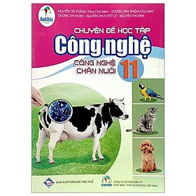Sách giáo khoa Chuyên đề học tập Công nghệ 11- Công nghệ Chăn nuôi- Cánh Diều (Kèm Nilon bọc Sách)