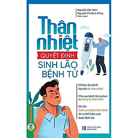 Sách - Thân Nhiệt Quyết Định Sinh Lão Bệnh Tử