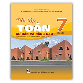Sách - Bài tập Toán 7 - tập 1 cơ bản và nâng cao (Theo Chương trình Giáo dục phổ thông 2018)