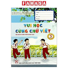 Vui Học Cùng Chữ Viết Lớp 5 - Tập 1 (Chân Trời)