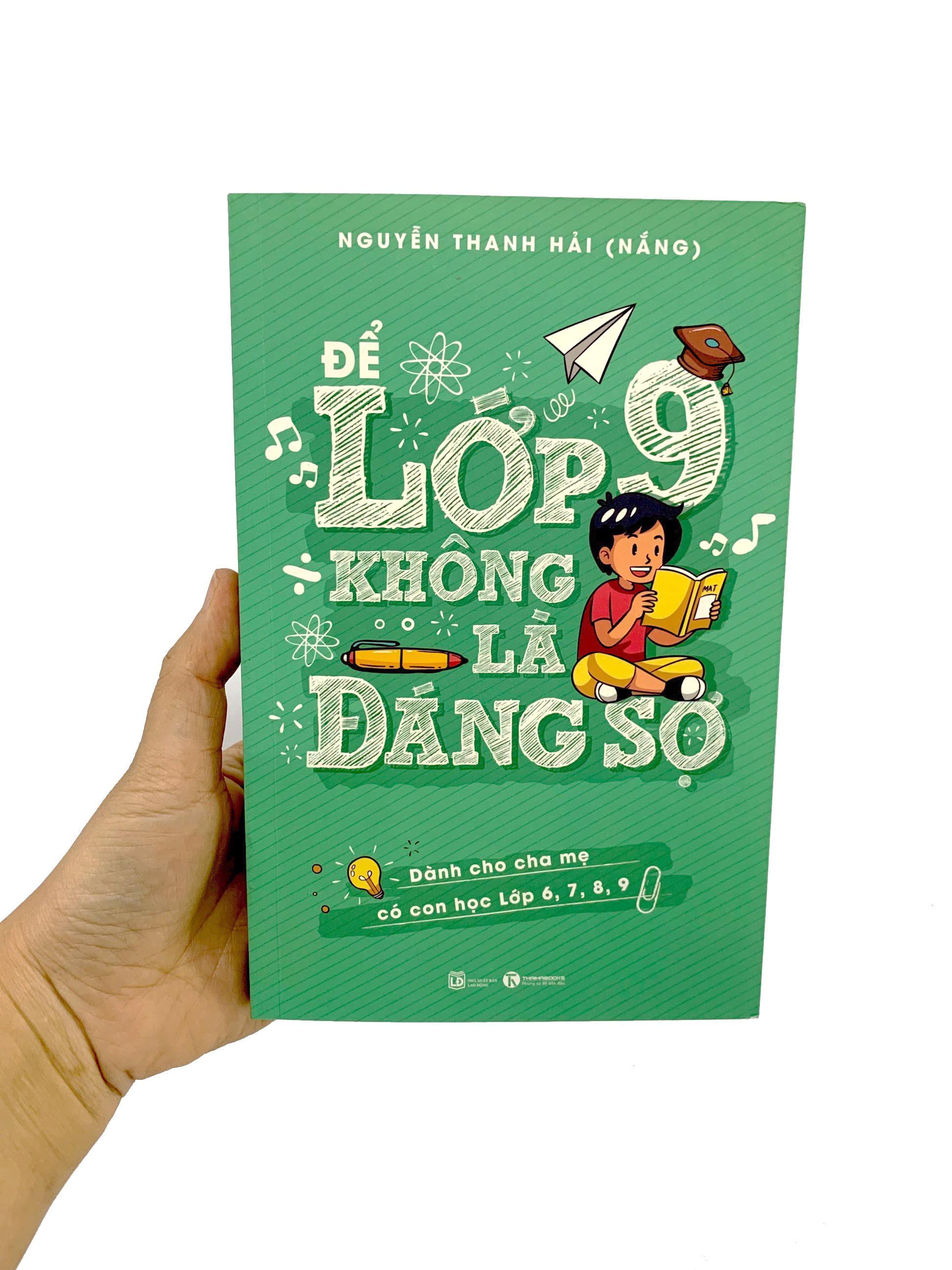 Để Lớp 9 Không Là Đáng Sợ (Dành Cho Cha Mẹ Có Con Học Lớp 6,7,8,9)