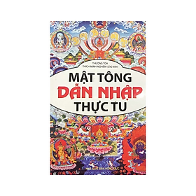 Mật Tông Dẫn Nhập Thực Tu -  Thượng tọa Thích Nhật Từ - NXB Hồng Đức - Minh Lâm 