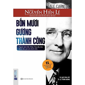 Bốn Mươi Gương Thành Công - Nguyễn Hiến Lê (Bộ Sách Sống Sao Cho Đúng)_ Sách_ Sách hay mỗi ngày 