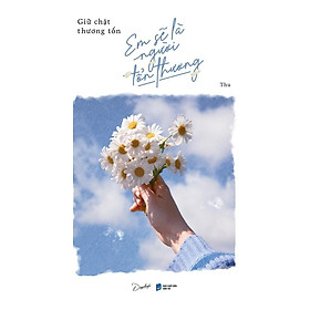 Giữ Chặt Thương Tổn Em Sẽ Là Người Tổn Thương  - Bản Quyền
