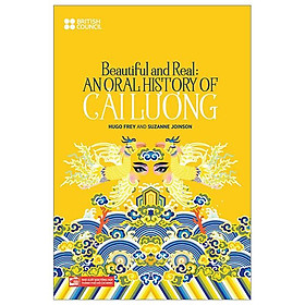 Beautiful And Real: Anoral history Of Cải Lương