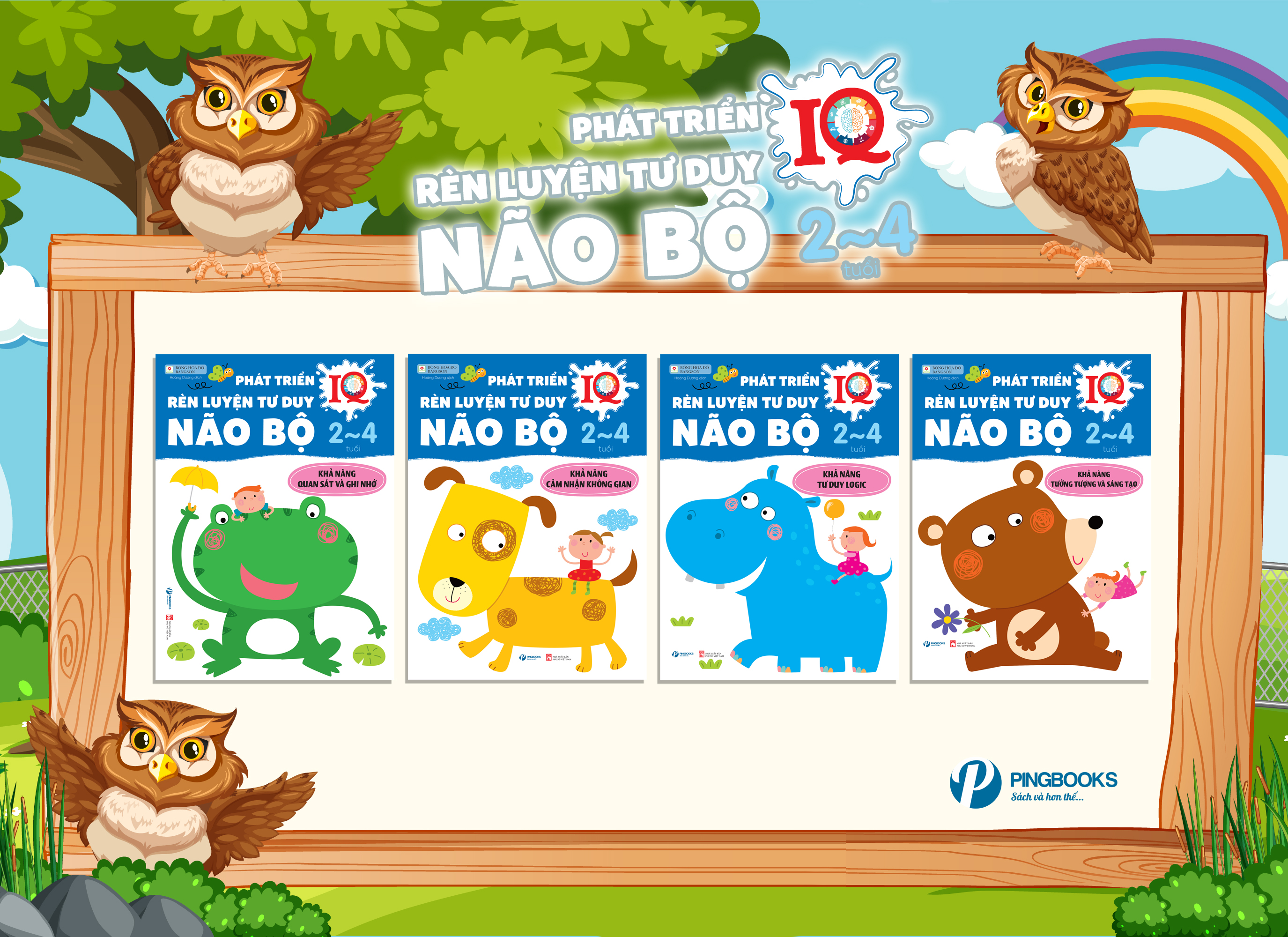 Phát triển IQ - Rèn luyện tư duy não bộ 2-4 tuổi (Khả năng tưởng tượng và sáng tạo)