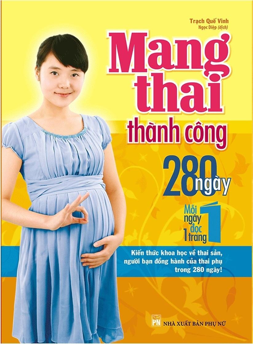 Mang Thai Thành Công - 280 Ngày Mỗi Ngày Đọc 1 Trang