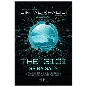 Thế Giới Sẽ Ra Sao?